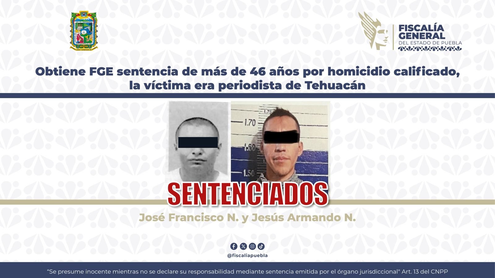 Obtiene FGE sentencia de más de 46 años por homicidio calificado, la víctima era periodista de Tehuacán